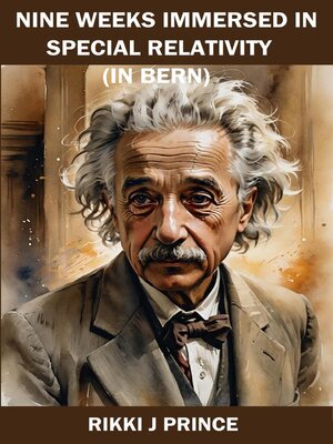 cover image of Nine Days Immersed in Special Relativity (in Bern)